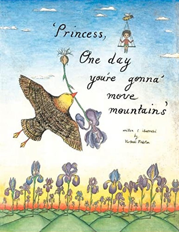 Princess, One Day You'Re Gonna Move Mountains-..