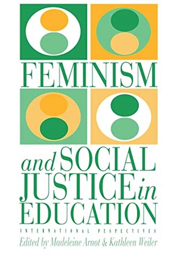 Feminism And Social Justice In Education: International Perspectives-..