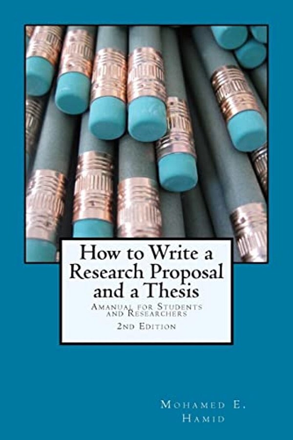 How To Write A Research Proposal And Thesis: A Manual For Students And Researchers-..