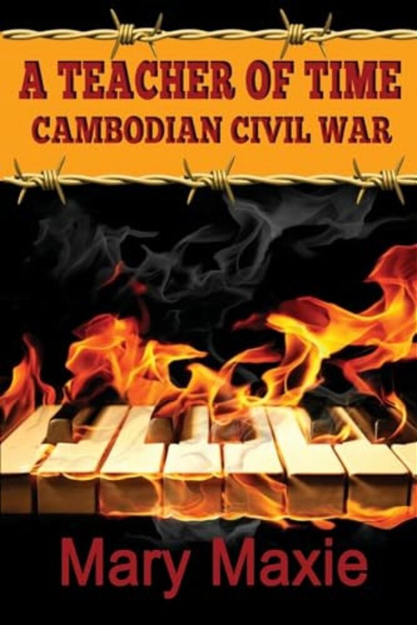 A Teacher Of Time: Cambodian Civil War-..