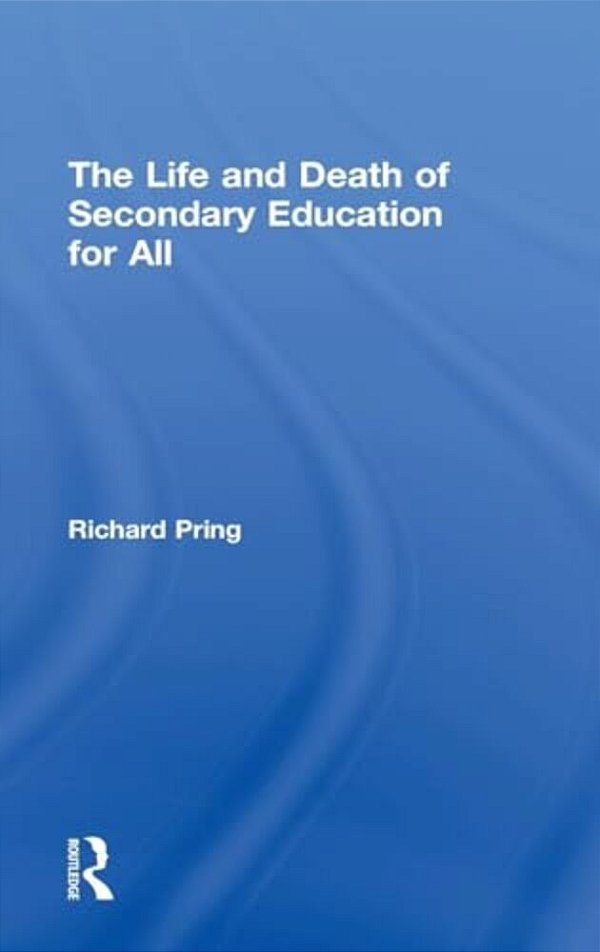 The Life And Death Of Secondary Education For All-..