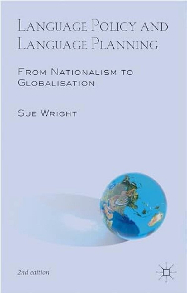 Language Policy And Language Planning: From Nationalism To Globalisation-..