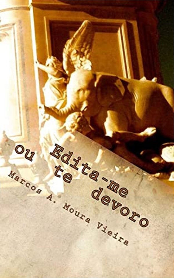 Edita-Me Ou Te Devoro: (Livro 1: A Revoada Dos Elefantes)-..