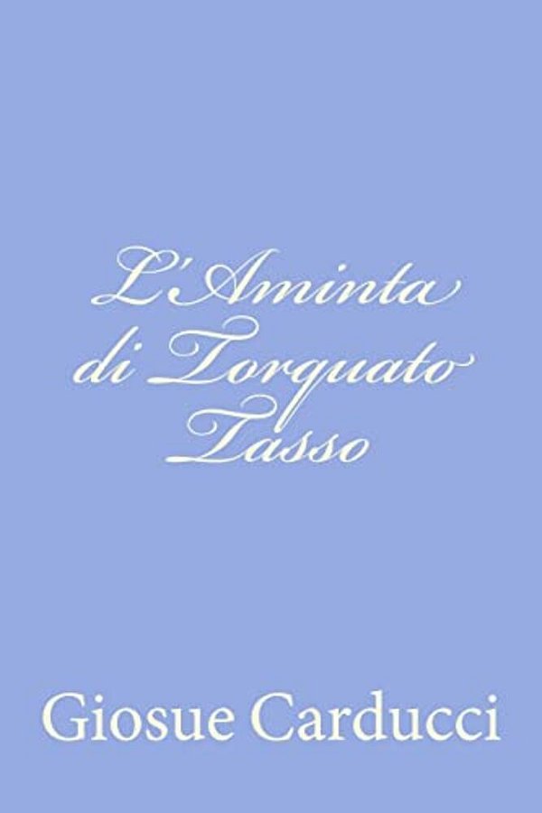 L'Aminta Di Torquato Tasso-..