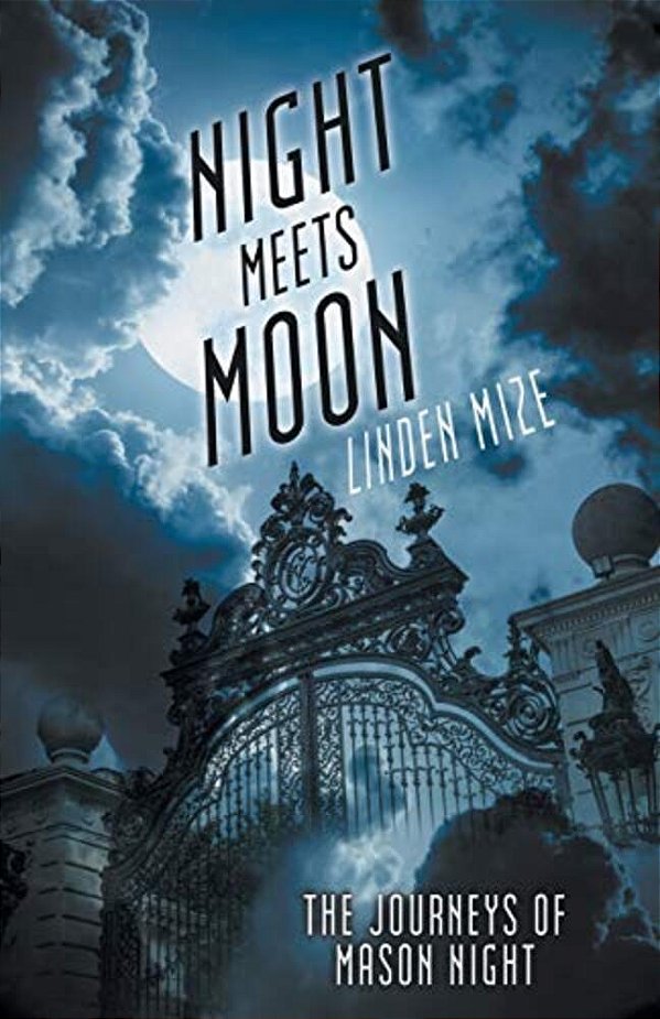 The Journeys Of Mason Night: Night Meets Moon-..