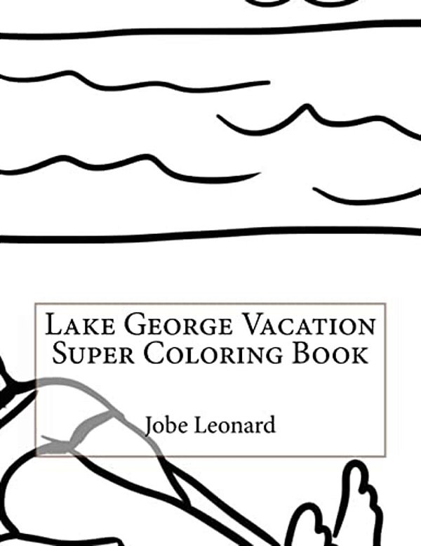 Lake George Vacation Super Coloring Book-..