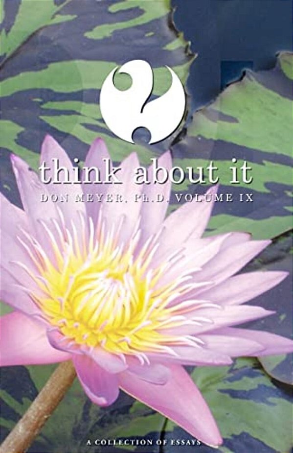 Think About It Volume IX: A Collection Of Essays-..