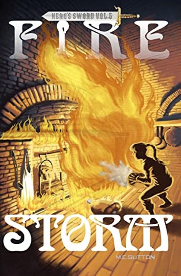 Fire Storm: Hero's Sword Vol. 5-..
