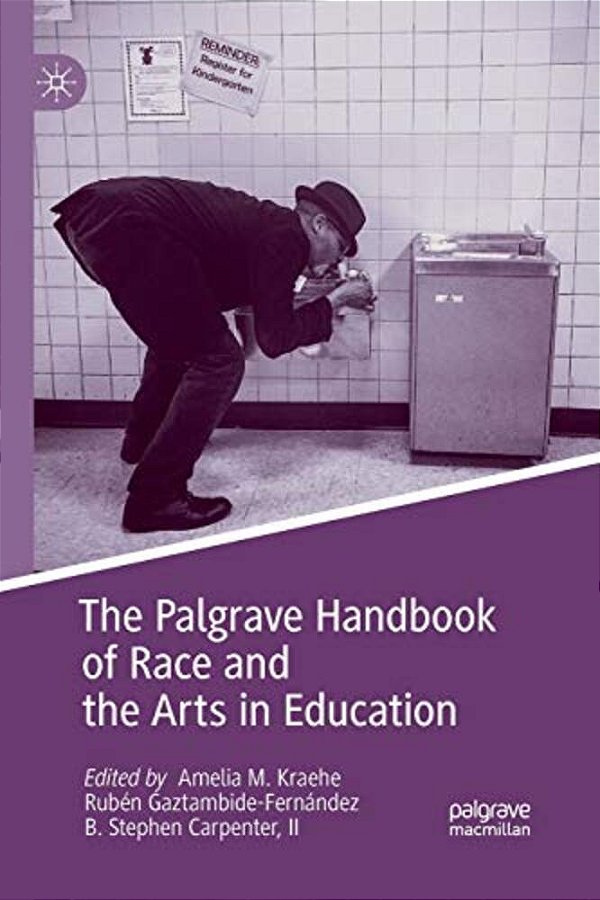 The Palgrave Handbook Of Race And The Arts In Education-..