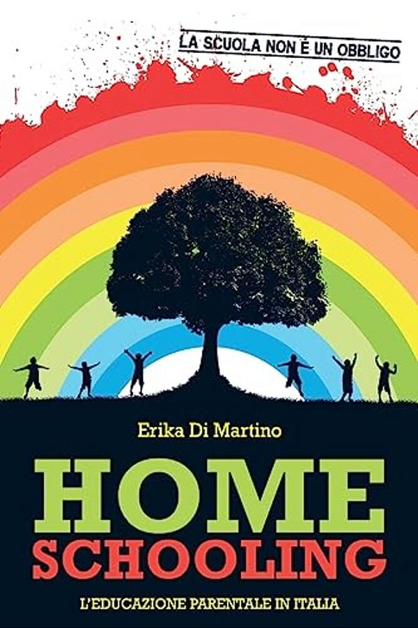 Homeschooling. L'Educazione Parentale In Italia-..