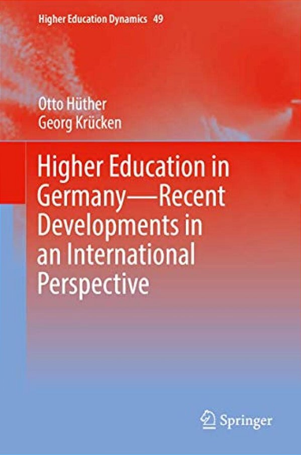 Higher Education In Germany--recent Developments In An International Perspective-..