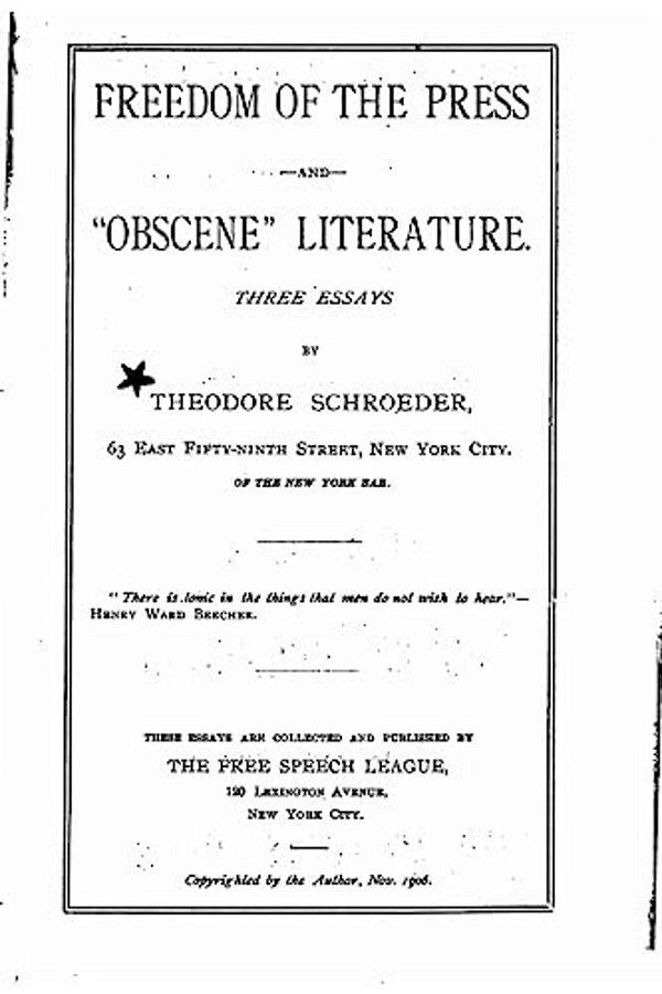 Freedom Of The Press And Obscene Literature, Three Essays-..