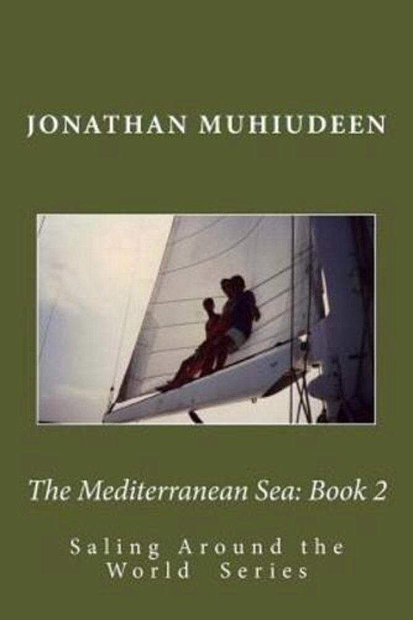 The Mediterranean Sea: Book 2: Sailing Around The World Series-..