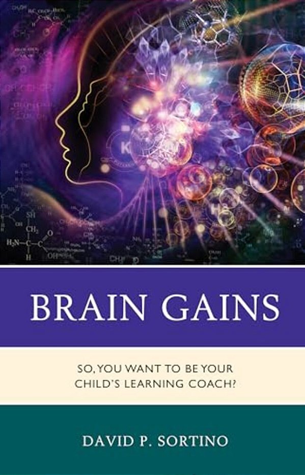 Brain Gains: So, You Want To Be Your Child's Learning Coach?-..