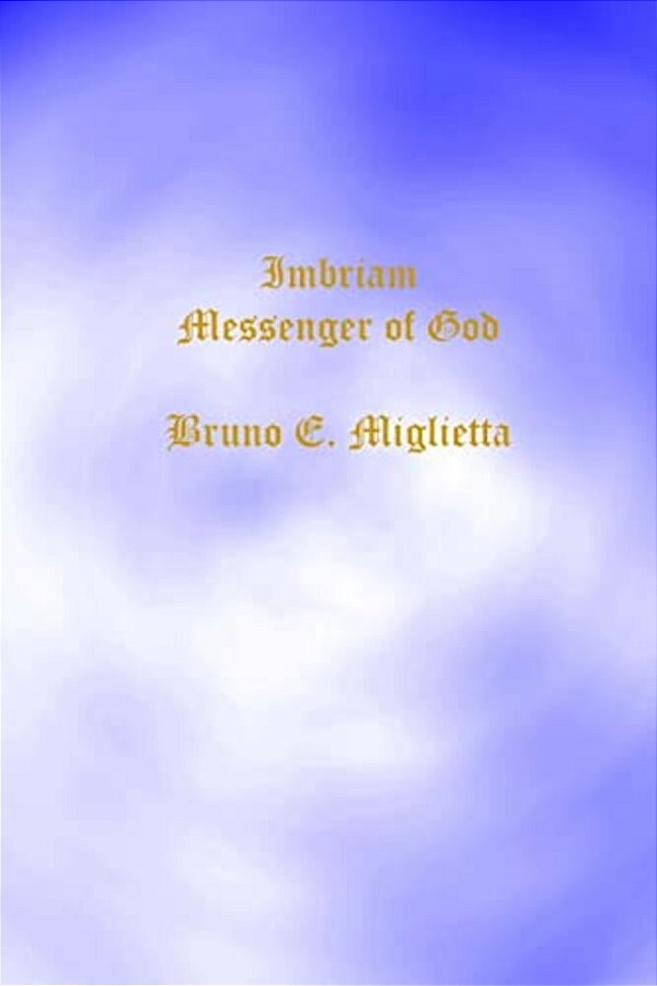 Imbriam Messenger Of God-..