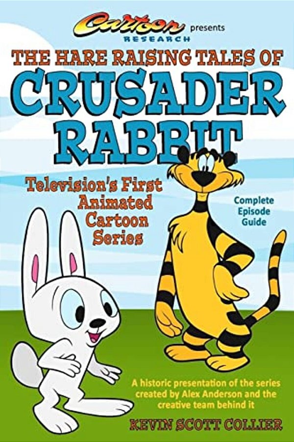 The Hare Raising Tales Of Crusader Rabbit-..