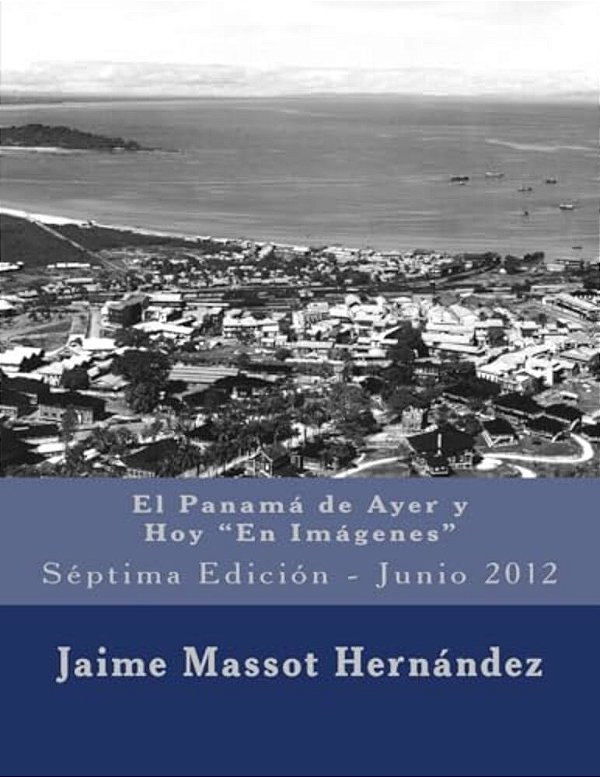 2012 El Panamá De Ayer Y Hoy: Séptima Edición - Junio 2012-..