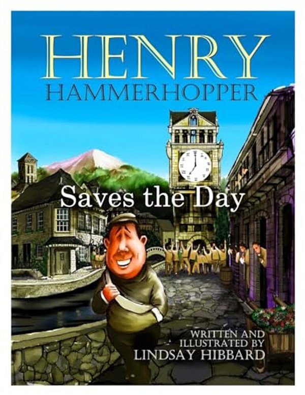 Henry Hammerhopper Saves The Day-..