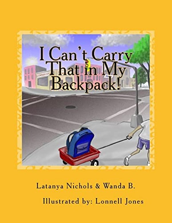 I Can't Carry That In My Backpack!-..