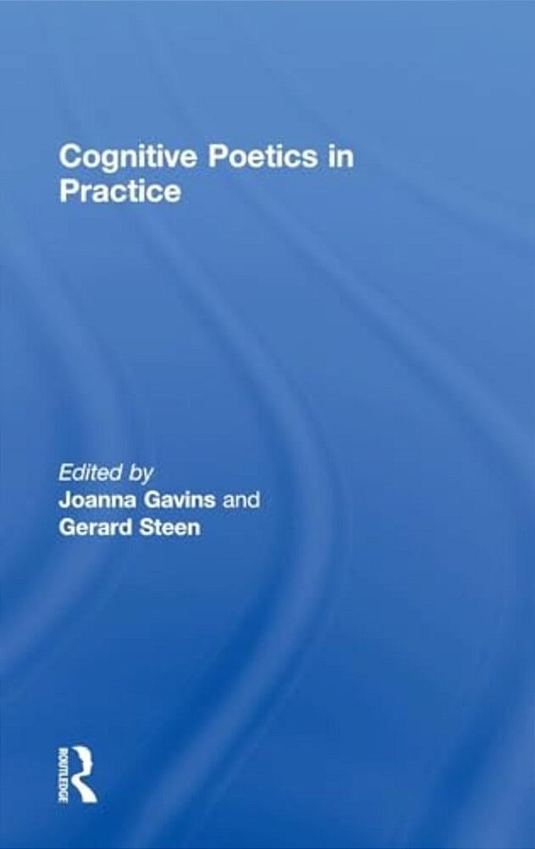Cognitive Poetics In Practice-..