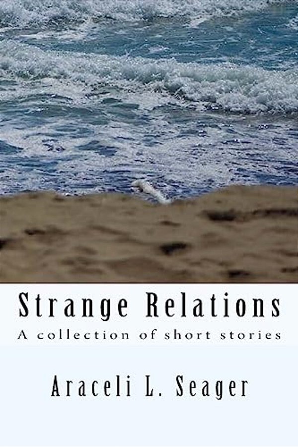 Strange Relations: Short Stories-..