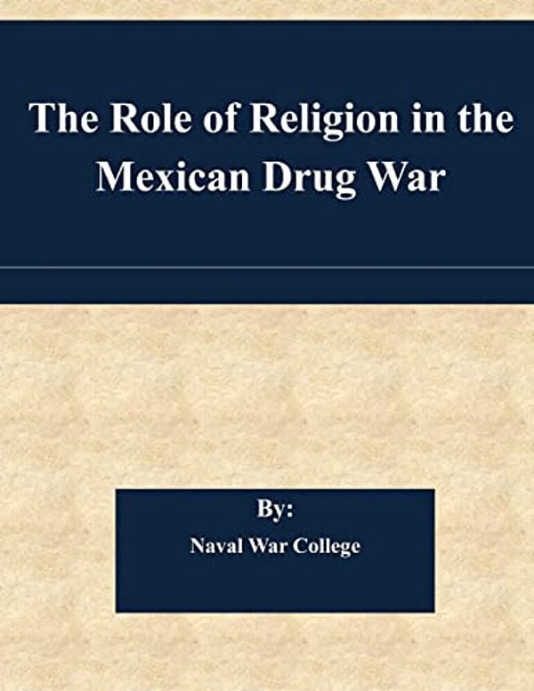 The Role Of Religion In The Mexican Drug War-..
