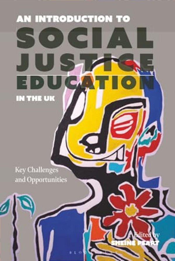 An Introduction To Social Justice Education In The UK: Key Challenges And Opportunities-..