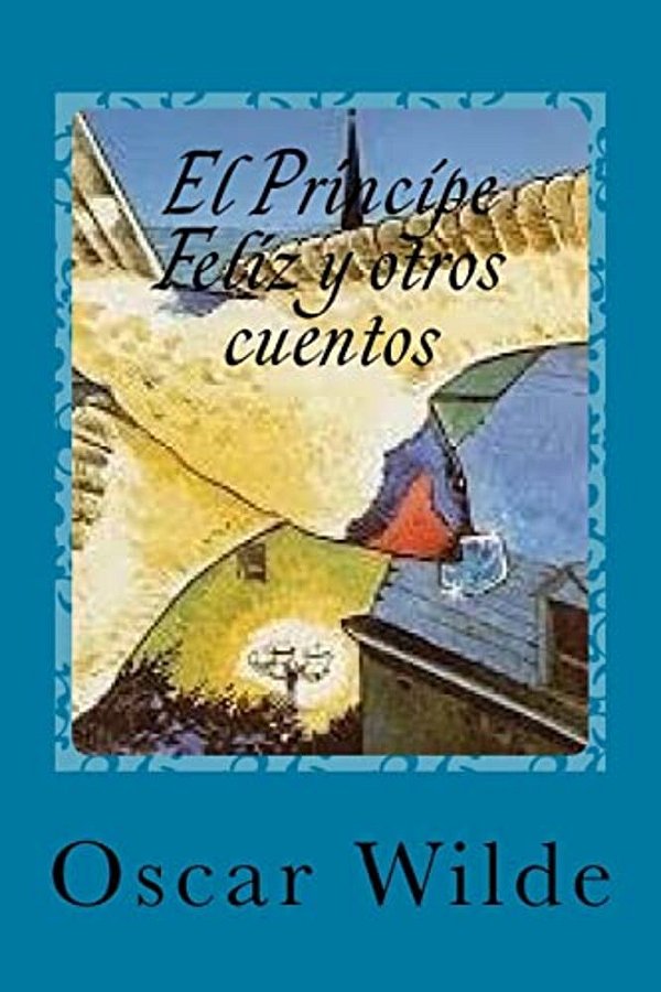 El Principe Feliz Y Otros Cuentos-..