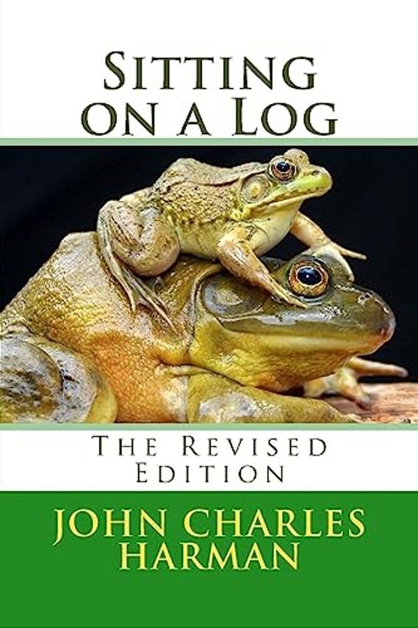Sitting On A Log: The Revised Edition-..