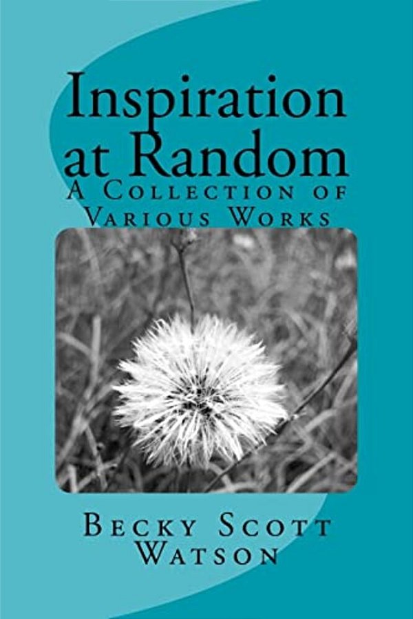 Inspiration At Random: A Collection Of Various Works-..