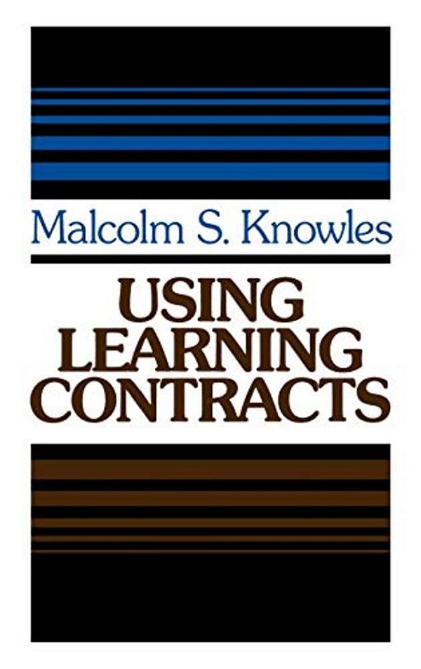 Using Learning Contracts: Practical Approaches To Individualizing And Structuring Learning-..