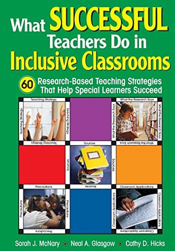 What Successful Teachers Do In Inclusive Classrooms: 60 Research-Based Teaching Strategies That Help Special Learners Succeed-..