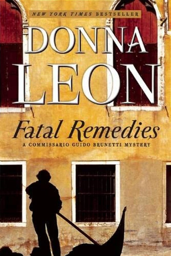 Fatal Remedies: A Commissario Guido Brunetti Mystery-..