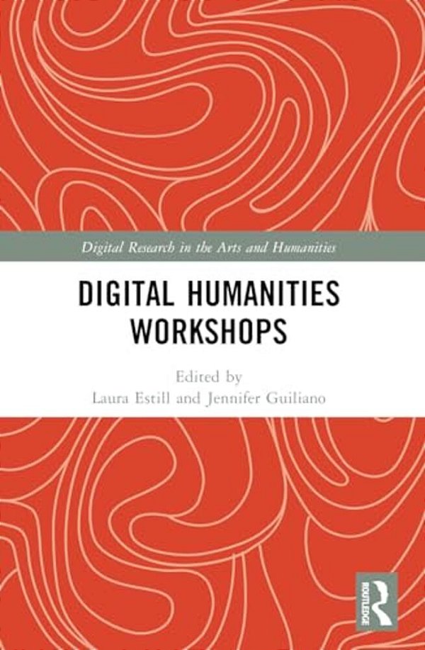 Digital Humanities Workshops: Lessons Learned-..