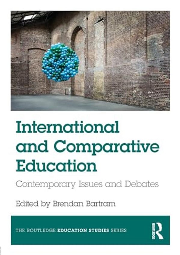 International And Comparative Education: Contemporary Issues And Debates-..
