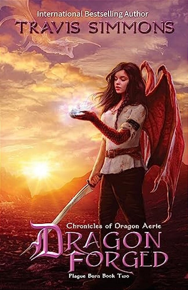 Dragon Forged: Chronicles Of Dragon Aerie-..