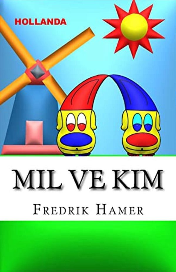Mil Ve Kim: Hollanda-..