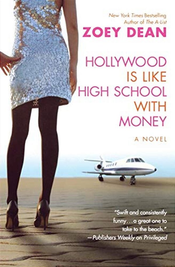 Hollywood Is Like High School With Money-..