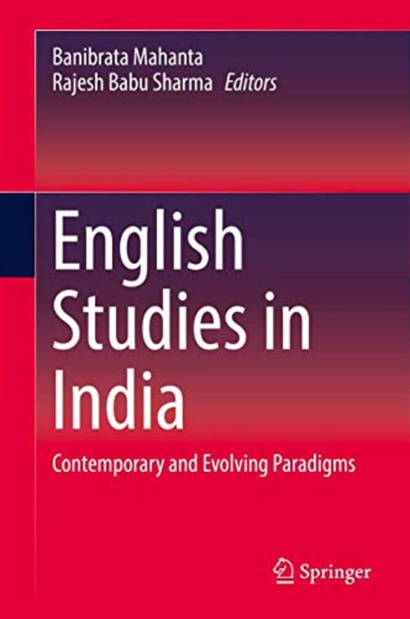 English Studies In India: Contemporary And Evolving Paradigms-..