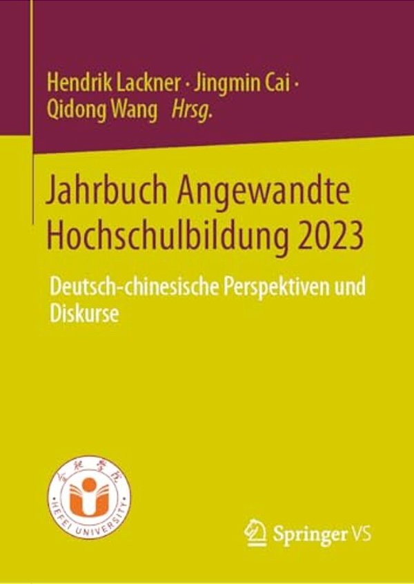 Jahrbuch Angewandte Hochschulbildung 2023: Deutsch-Chinesische Perspektiven Und Diskurse-..