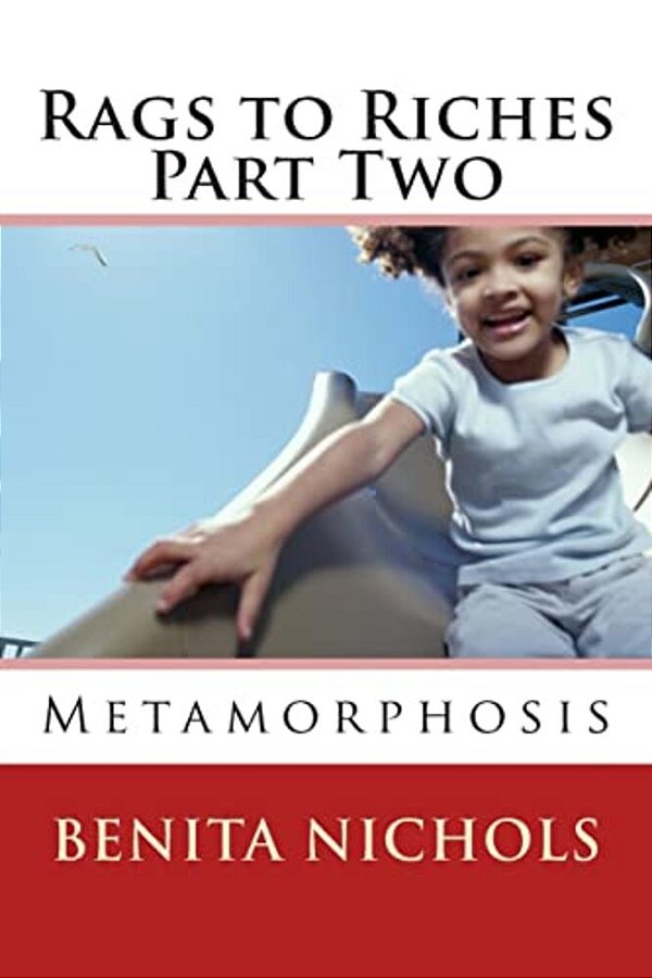 Rags To Riches Part Two: Metamorphosis-..