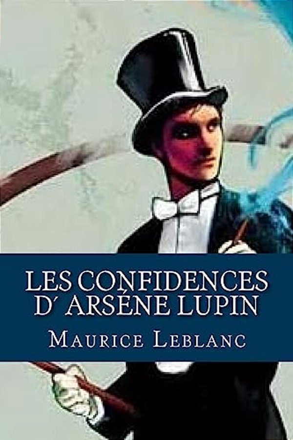 Les Confidences D Arsene Lupin-..