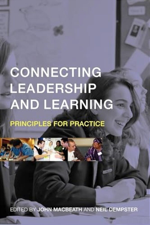 Connecting Leadership And Learning: Principles For Practice-..