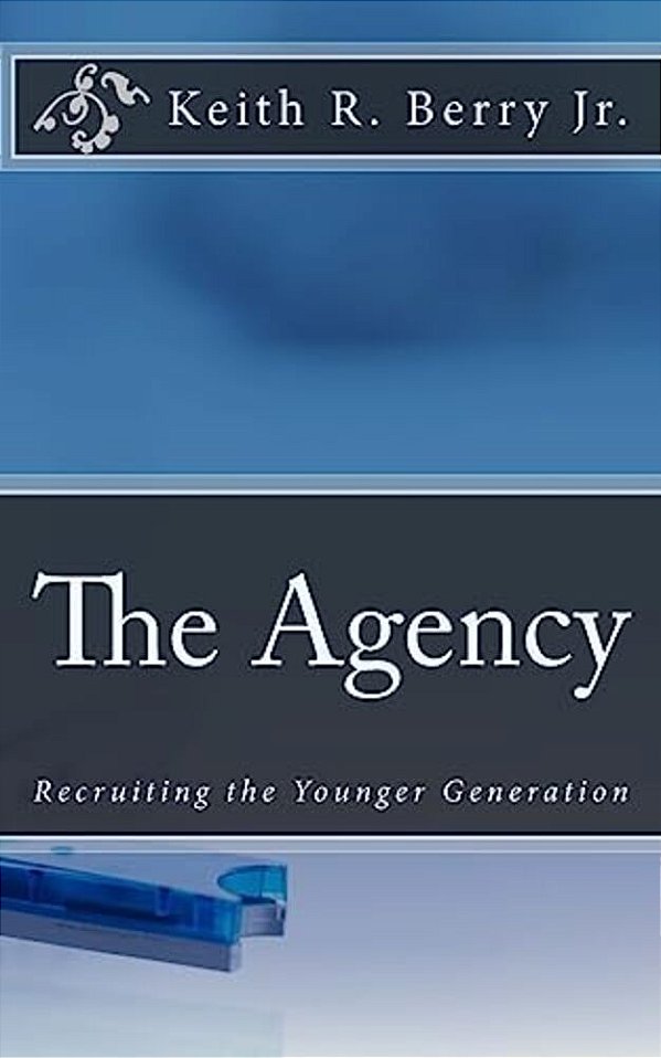 The Agency: Recruiting The Younger Generation-..