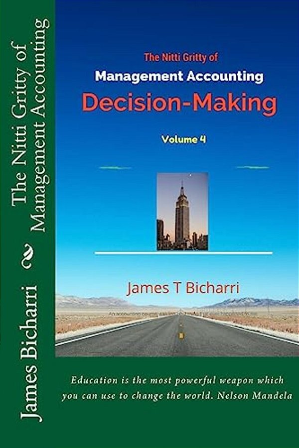 The Nitti Gritty Of Management Accounting: Decision-Making-..