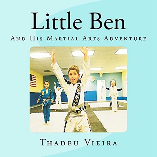 Little Ben: And His Martial Arts Adventure-..