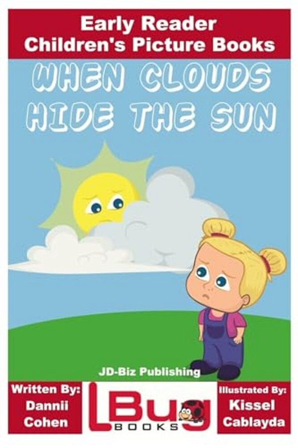 When Clouds Hide The Sun - Early Reader - Children's Picture Books-..