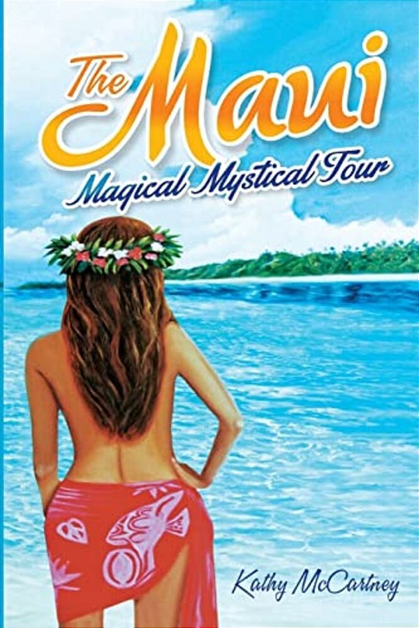 The Maui Magical Mystical Tour-..
