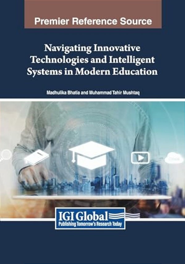 Navigating Innovative Technologies And Intelligent Systems In Modern Education-..