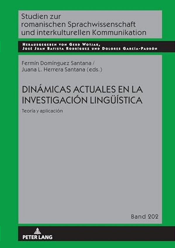 Dinámicas Actuales En La Investigación Lingueística: Teoría Y Aplicación-..